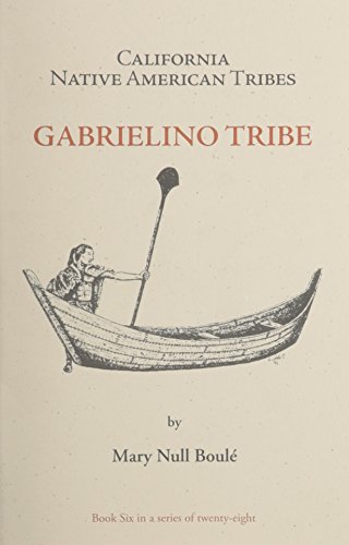 California Native American Tribes Gabrielino Tribe (California's Native American Tribes)