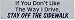 IF YOU DON'T LIKE THE WAY I DRIVE, STAY OFF THE SIDEWALK decal bumper sticker
