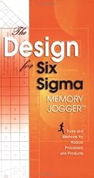 The Design for Six Sigma Memory Jogger: Tools and Methods for Robust Processes and Products