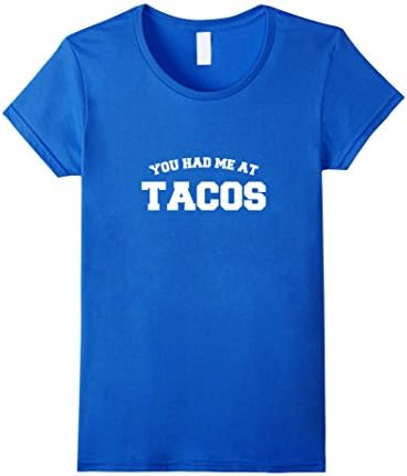 Women's You had me at Tacos Funny Food Hungry Humor Eating Tee  XL Royal Blue