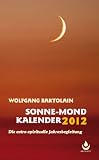 Produkt-Bild: Sonne-Mond Kalender 2012: Die astro-spirituelle Jahresbegleitung