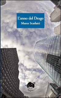 L'anno del drago - Marco Scarlatti