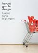 Beyond Graphic Design, m. DVD-ROM: Klasse, Fons Hickmann
