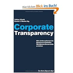 Corporate Transparency: Wie Unternehmen im Glashaus-Zeitalter Wettbewerbsvorteile erzielen