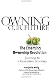 Owning Our Future: The Emerging Ownership Revolution