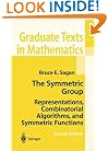 The Symmetric Group: Representations, Combinatorial Algorithms, and Symmetric Functions, Second Edition (Graduate Texts in Mathematics)