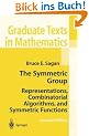 The Symmetric Group: Representations, Combinatorial Algorithms, and Symmetric Functions: 203 (Graduate Texts in Mathematics)