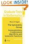The Symmetric Group: Representations, Combinatorial Algorithms, and Symmetric Functions, Second Edition (Graduate Texts in Mathematics)