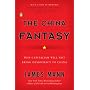 The China Fantasy: Why Capitalism Will Not Bring Democracy to China