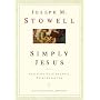Simply Jesus: Experiencing the One Your Heart Longs For (LifeChange Books)