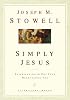 Simply Jesus: Experiencing the One Your Heart Longs For (LifeChange Books)