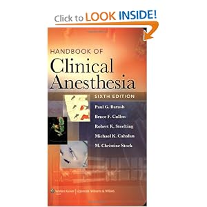 Click here to buy Handbook of Clinical Anesthesia by Paul G. Barash, Bruce F. Cullen, Robert K Stoelting, and Michael Cahalan.