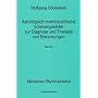 Astrologisch-hom�opathische Erfahrungsbilder zur Diagnose und Therapie von Erkrankungen, 2 Bde.