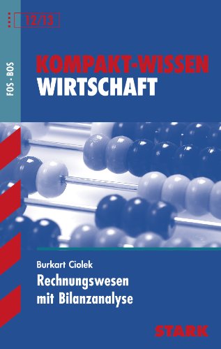 Stark-Verlagsgesellschaft mbH & Co. KG Kompakt-Wissen FOS/BOS 12/13; Wirtschaft; Rechnungswesen mit Bilanzanalyse.