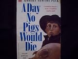 A Day No Pigs Would Die