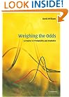 Weighing the Odds: A Course in Probability and Statistics