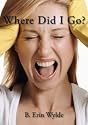 Where Did I Go?: The Personal Chronicle of a Sahm (Stay at Home Mom), as she shares her fulfilling, frustrating and often comical journey from Womanhood to Motherhood.