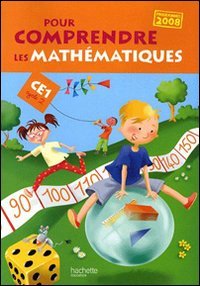 Pour comprendre les mathématiques CE1 : Programmes 2008