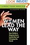 Women Lead the Way: Your Guide to Stepping Up to Leadership and Changing the World
