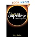 Superstition: Belief in the Age of Science