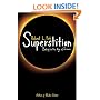 Superstition: Belief in the Age of Science