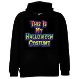 This Is My Halloween Costume Sweatshirt, Halloween Costume Hoodies