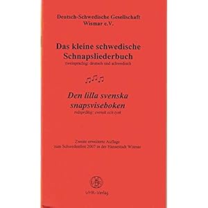 Das kleine schwedische Schnapsliederbuch /Den lilla svenska snapsviseboken: Zweisprachig: