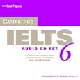 Cambridge IELTS 6 Audio CDs: Examination papers from University of Cambridge ESOL Examinations: Examination Papers from University of Cambridge ESOL Examinations: No. 6 (IELTS Practice Tests)