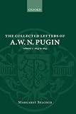 The Collected Letters of A. W. N. Pugin: Volume 2: 1843-1845 (Collected Letters of A.W.N. Pugin)