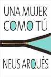 Una mujer como tu (Spanish Edition)