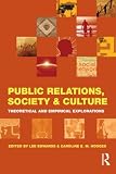 Public relations, society & culture : theoretical and empirical explorations