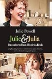 Produkt-Bild: Julie & Julia : Um Ano a Cozinhar Perigosamente (Portugiesisch)