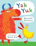 [(Yak Yuk )] [Author: Michelle Robinson] [Sep-2012]