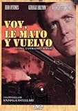 Voy, Le Mato Y Vuelvo (1967) Vado...L´ammazzo E Torno. Director: Enzo G. Castellari. Actores: Edd Byrnes, George Hilton, Gilbert Roland, Stefania Careddu, Jose Torres, Ivano Staccioli.