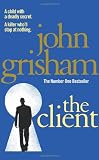 Cover of The Client by John Grisham 0099179415