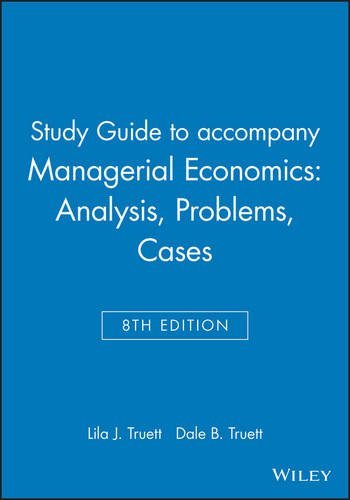Study Guide to accompany Managerial Economics: Analysis, Problems, Cases
