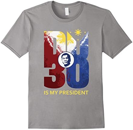 Men's DU30 is my president T-Shirt - Duterte for president XL Slate