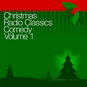 Christmas Radio Classics: Comedy Vol. 1 | [Abbott & Costello, Amos 'n' Andy, Baby Snooks]