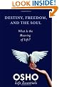 Destiny, Freedom, and the Soul (Osho Life Essentials)
