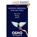 Destiny, Freedom, and the Soul (Osho Life Essentials)