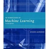 Ethem Alpaydinsntroduction to Machine Learning, Second Edition (Adaptive Computation and Machine Learning) [Hardcover](2010)
