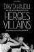 Search : Heroes and Villains: Essays on Music, Movies, Comics, and Culture
