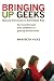 Bringing Up Geeks: How to Protect Your Kid's Childhood in a Grow-Up-Too-Fast World