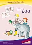 Im Zoo, Werkstatt: Werkstattunterrricht. Werkstattrreihe. 5 - 9 Jahre