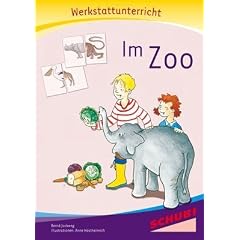 Im Zoo, Werkstatt: Werkstattunterrricht. Werkstattrreihe. 5 - 9 Jahre