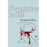 Prescription to Kill