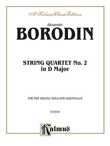 String Quartet No. 2 in D Major (Kalmus Edition) by Borodin, Alexander (1985) Sheet music