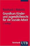 Grundkurs Kinder- und Jugendhilferecht für die Soziale Arbeit