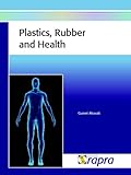 Plastics, rubber and health