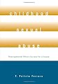 Childhood Sexual Abuse: Developmental Effects Across The Lifespan